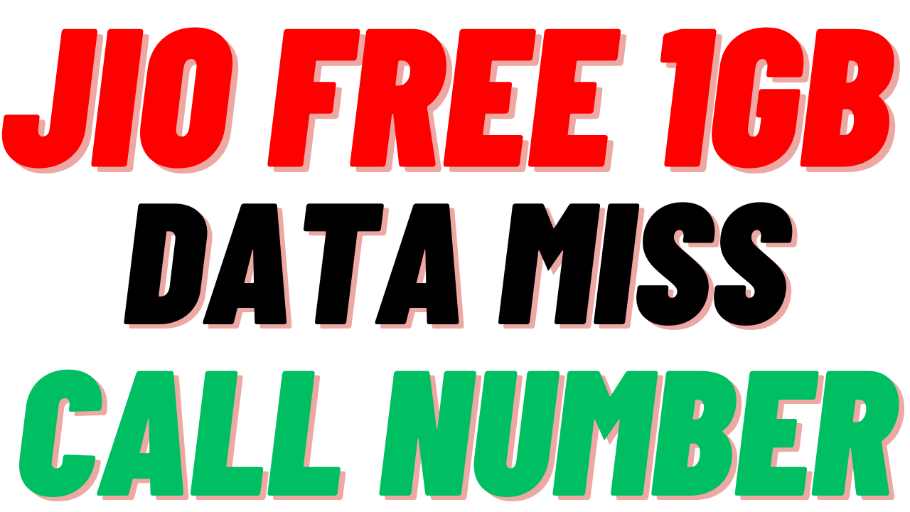 Jio Free 1GB Data Miss Call Number