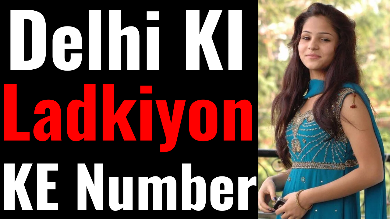 Delhi KI Ladkiyon KE Number