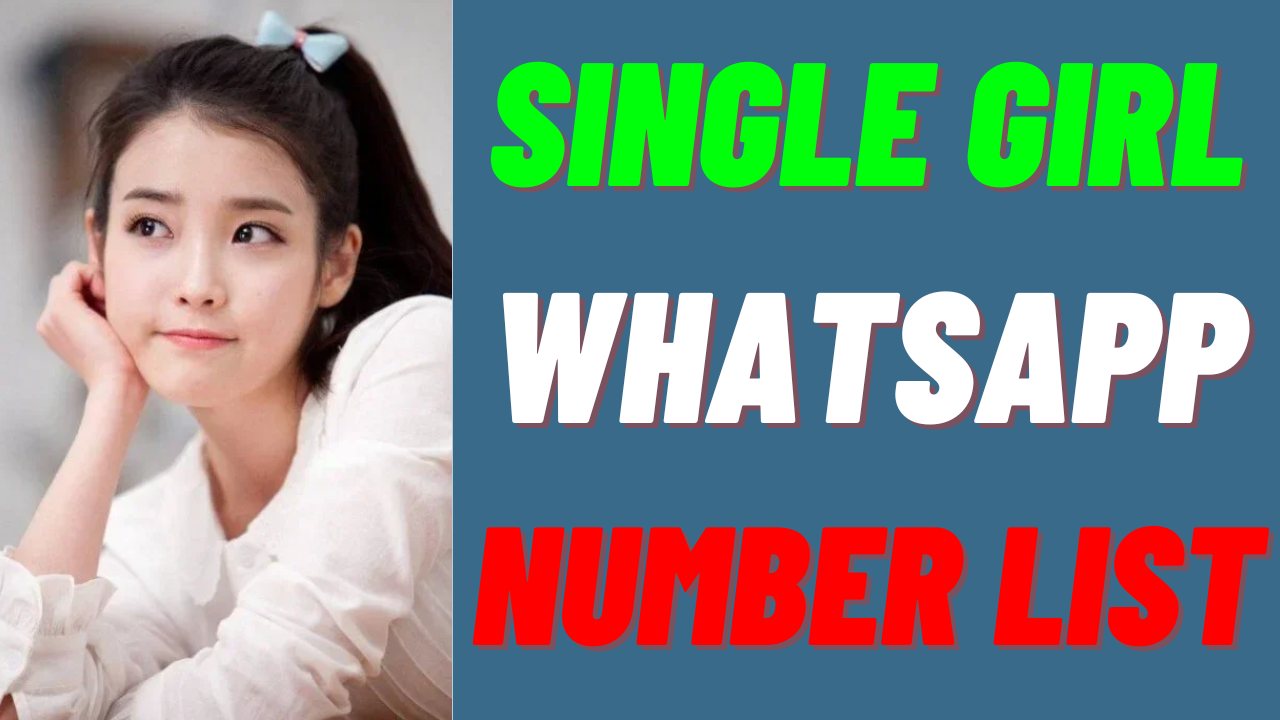 Single Girl Whatsapp Number List | Single Girl Whatsapp Number